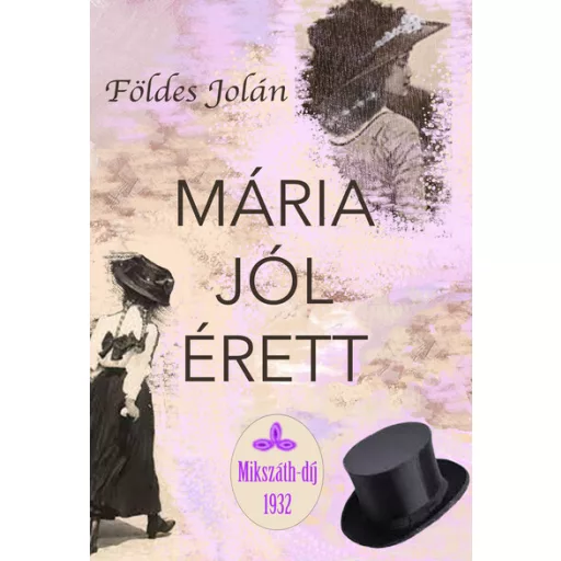 Mária jól érett - Földes Jolán