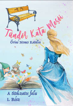 Tündér Kata meséi - Őriné Nemes Katalin