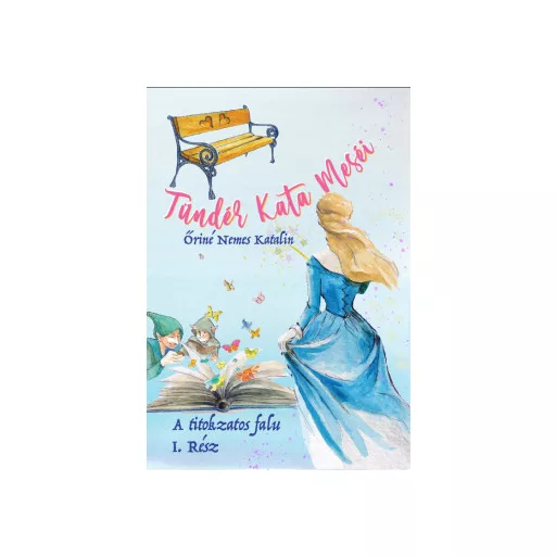 Tündér Kata meséi - Őriné Nemes Katalin