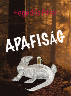 Apafiság - Hegedűs Péter