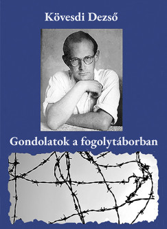 Gondolatok a fogolytáborban - Kövesdi Dezső