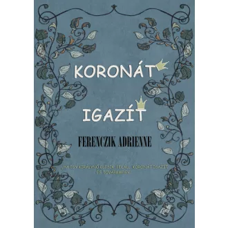 Koronát igazít - Ferenczik Adrienne