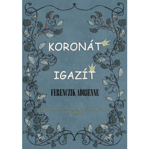 Koronát igazít - Ferenczik Adrienne