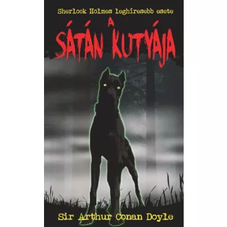 A sátán kutyája (Új kiadás) - Sir Arthur Conan Doyle
