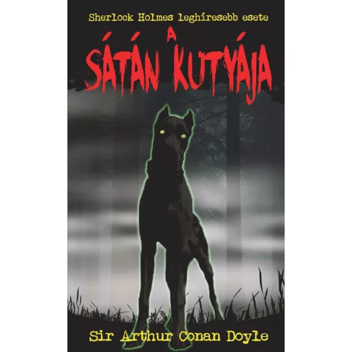 A sátán kutyája (Új kiadás) - Sir Arthur Conan Doyle
