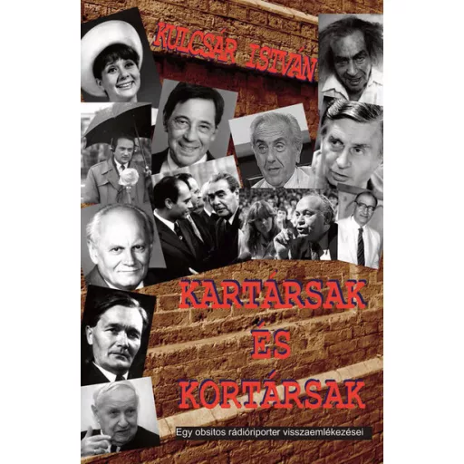 Kartársak és kortársak - Kulcsár István