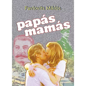 Papás mamás - Pavlovits Miklós