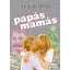 Papás mamás - Pavlovits Miklós