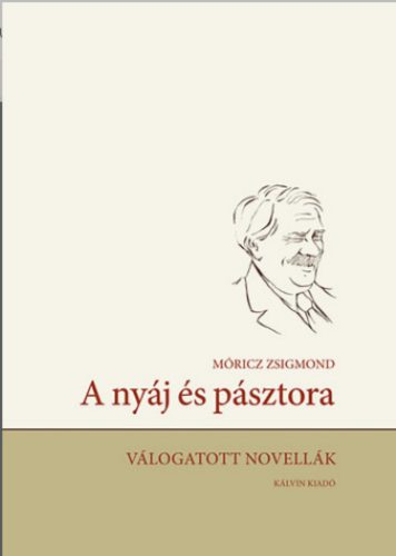 A nyáj és pásztora - Válogatott novellák - Móricz Zsigmond