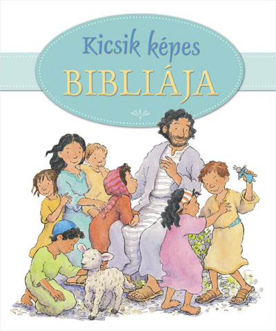 Kicsik képes bibliája (illusztrálta Elena Pasquali)