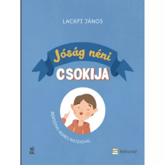 Jóság néni csokija - Lackfi János