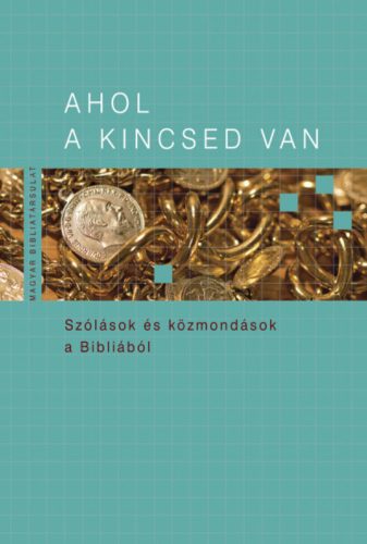 Ahol a kincsed van - Kiss B. Zsuzsanna - Pecsuk Ottó