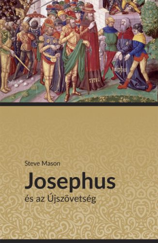 Josephus és az Újszövetség - Steve Mason