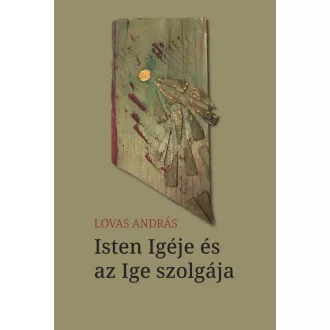 Isten Igéje és az Ige szolgája - Lovas András
