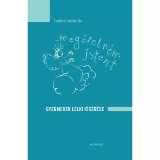 Megölelném Istent - Szabóné László Lilla