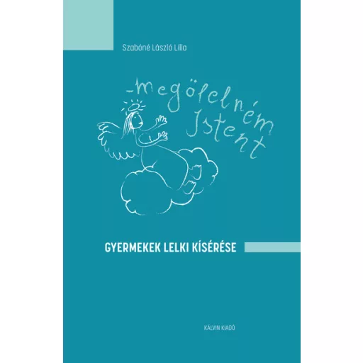 Megölelném Istent - Szabóné László Lilla