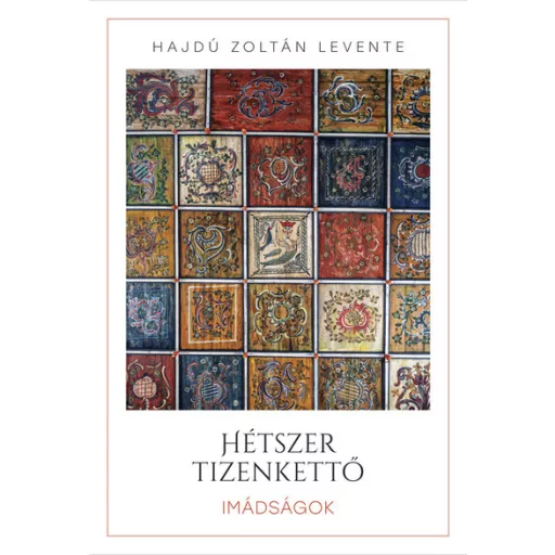 Hétszer tizenkettő - Hajdú Zoltán Levente