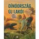 Dinóország új lakói - Dr. Bujtor László
