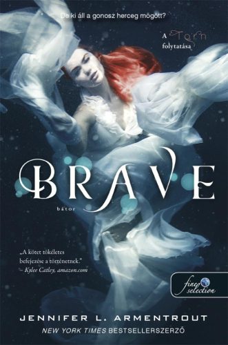 Brave - Bátor - Megveszekedett 3. - Jennifer L Armentrout