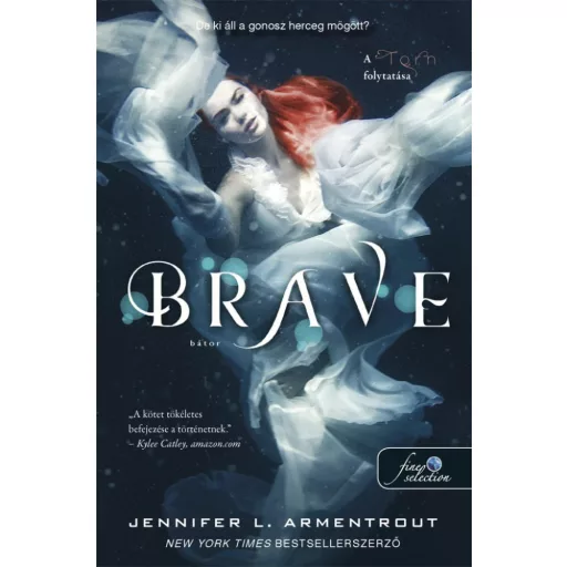 Brave - Bátor - Megveszekedett 3. - Jennifer L Armentrout