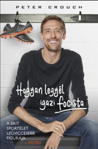 Hogyan legyél igazi focista - Peter Crouch