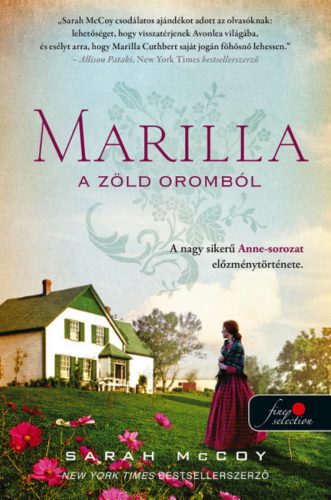 Marilla a Zöld Oromból - Sarah McCoy