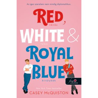   Red, White, & Royal Blue - Vörös, fehér és királykék - Casey McQuiston