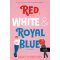 Red, White, & Royal Blue - Vörös, fehér és királykék - Casey McQuiston