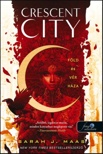 Crescent City - Föld és vér háza - Crescent City 1. - Sarah J. Maas