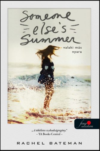 Someone Else's Summer - Valaki más nyara - Rachel Bateman