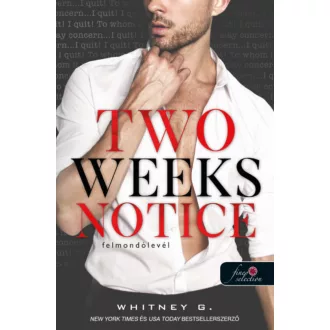 Two Weeks Notice - Felmondólevél - Whitney G.