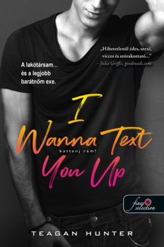 I Wanna Text You Up - Kattanj rám! - Teagan Hunter