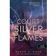 A Court of Silver Flames - Ezüst lángok udvara - Sarah J. Maas