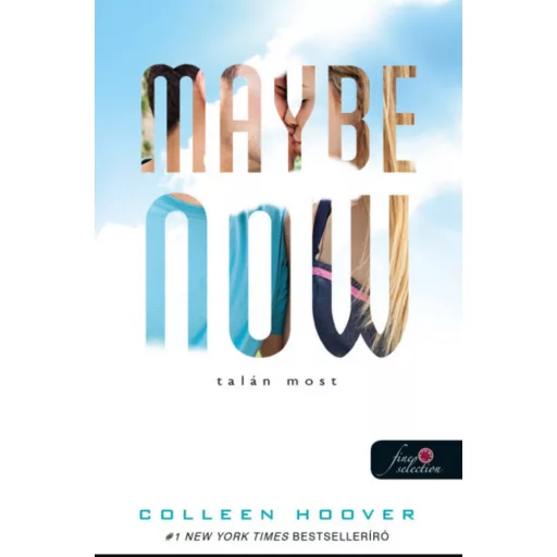Maybe Now - Talán most - Colleen Hoover