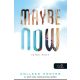 Maybe Now - Talán most - Colleen Hoover