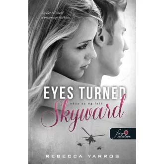 Eyes Turned Skyward - Nézz az ég felé - Rebecca Yarros