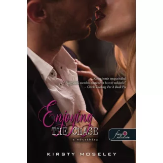 Enjoying the Chase - A nőcsábász - Kirsty Moseley