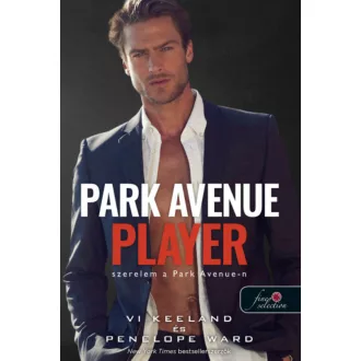  Park Avenue Player - Szerelem a Park Avenue-n - Vi Keeland - Penelope Ward