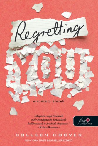 Regretting You - Elrontott életek - Colleen Hoover