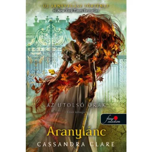 Aranylánc - Az utolsó órák 1. (kemény) - Cassandra Clare