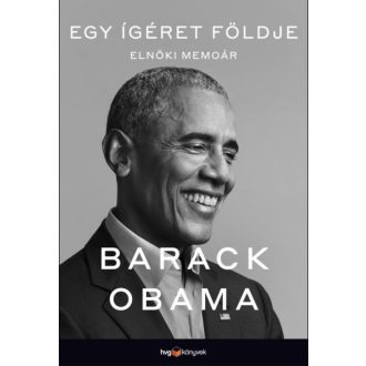 Barack Obama: Egy ígéret földje - Elnöki memoár I.