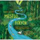 Mesélő folyók - Tájak, mítoszok, történetek öt legendás folyam mentén - Timothy Knapman