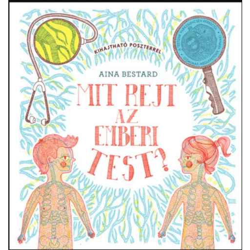 Mit rejt az emberi test? (Kihajtható poszterrel) - Aina Bestard