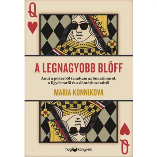 A legnagyobb blöff - Maria Konnikova