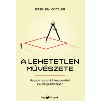 A lehetetlen művészete - Steven Kotler
