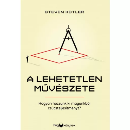 A lehetetlen művészete - Steven Kotler