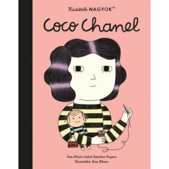   Kicsikből NAGYOK - Coco Chanel - María Isabel Sanchez Vegara