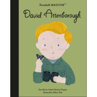   Kicsikből NAGYOK - David Attenborough - María Isabel Sanchez Vegara