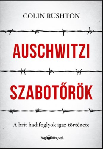 Auschwitzi szabotőrök - Colin Rushton