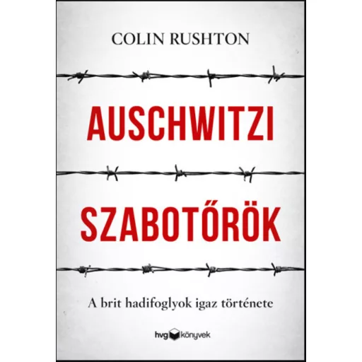 Auschwitzi szabotőrök - Colin Rushton